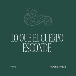 LO QUE EL CUERPO ESCONDE.