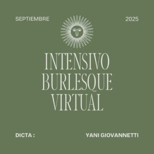 Cartel promocional del intensivo de burlesque virtual con Yani Giovannetti en septiembre de 2025.